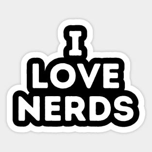 I Love Nerds Sticker